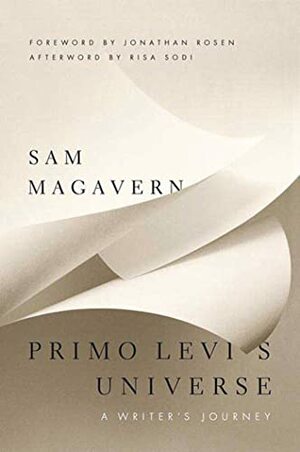 Primo Levi's Universe: A Writer's Journey by Jonathan Rosen, Sam Magavern, Risa Sodi