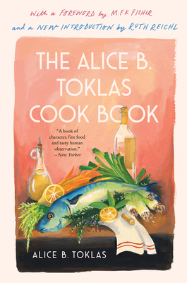 The Alice B. Toklas Cook Book by Alice B. Toklas