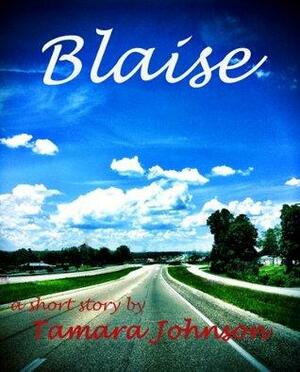 Blaise by Tamara Johnson