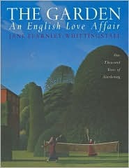 The Garden: An English Love Affair: One Thousand Years of Gardening by Jane Fearnley-Whittingstall