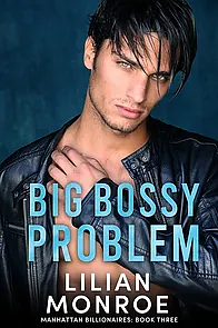 Big Bossy Problem by Lilian Monroe