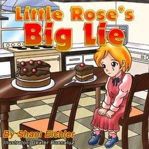 Little Rose's Big Lie by Shani Eichler, Sarah Mazor