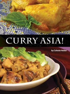 Curry Asia! by Celeste Heiter