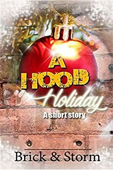 A Hood Holiday by Storm, Brick