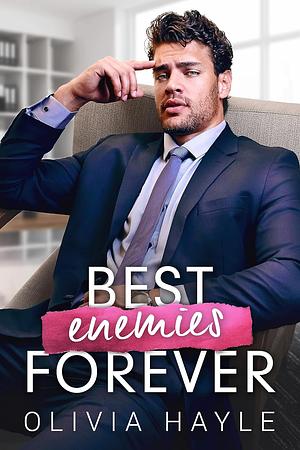 Best Enemies Forever by Olivia Hayle