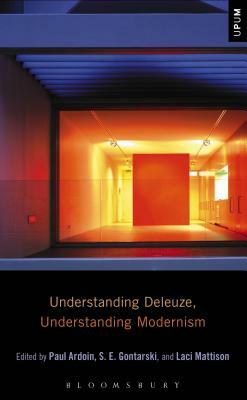 Understanding Deleuze, Understanding Modernism by 