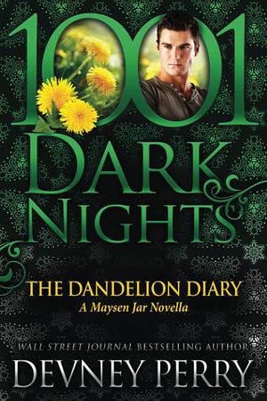 The Dandelion Diary: A Maysen Jar Novella by Devney Perry