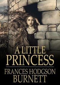 A Little Princess by Frances Hodgson Burnett