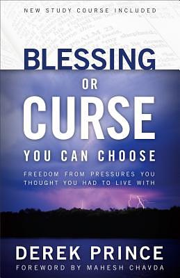 Blessing or Curse by Derek Prince