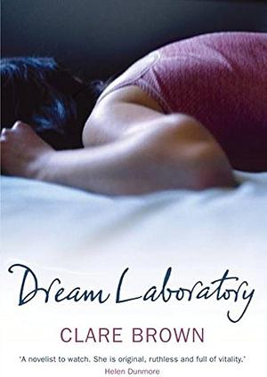 Dream Laboratory by Clare Brown