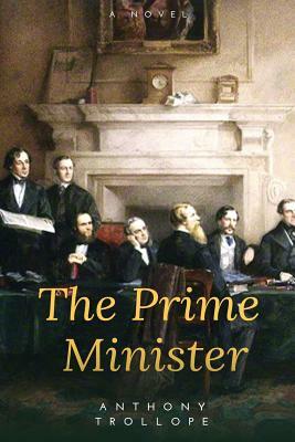 The Prime Minister by Anthony Trollope