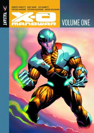 X-O Manowar Deluxe Edition Vol. 1 by Robert Venditti