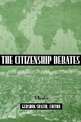 Citizenship Debates: A Reader by Gershon Shafir