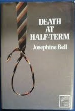 Death at Half-Term by Josephine Bell
