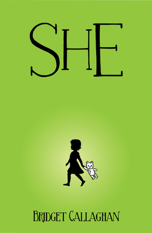 She by Bridget Callaghan