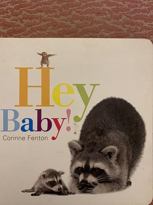 Hey Baby! by Corinne Fenton