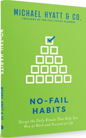 No-Fail Habits by Michael Hyatt