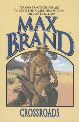 Crossroads by Max Brand