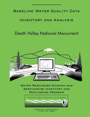 Death Valley National Monument: Baseline Water Data Inventory and Analysis by National Park Service