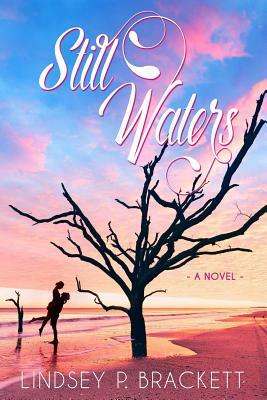 Still Waters by Lindsey Brackett