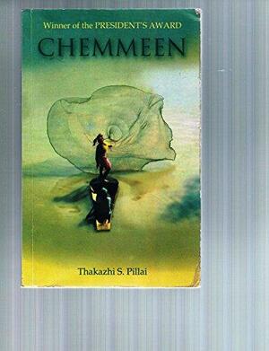 Chemmeen by Thakazhi Sivasankara Pillai, Anita Nair