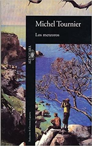 Los Meteoros by Michel Tournier