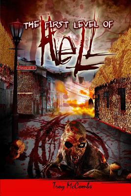 The First Level of Hell by Troy McCombs