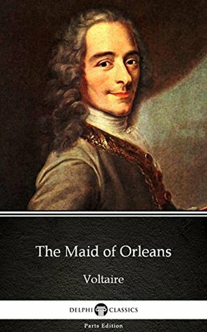 The Maid of Orleans by Voltaire