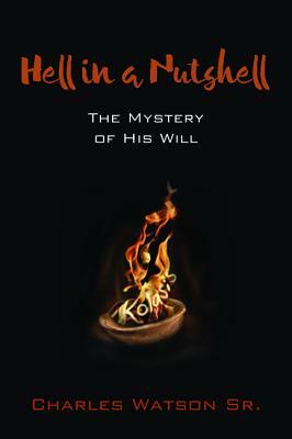 Hell in a Nutshell by Charles Watson