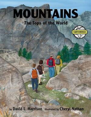 Mountains: The Tops of the World by David L. Harrison