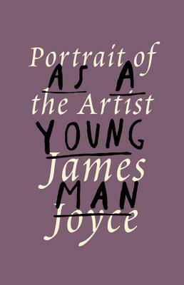 A Portrait of the Artist as a Young Man by James Joyce