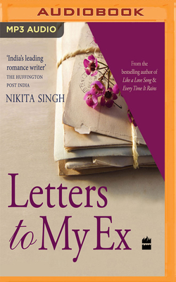 Letters to My Ex by Nikita Singh