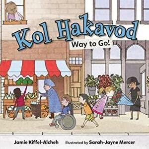 Kol Hakavod: Way to Go! by Jamie Kiffel-Alcheh, Sarah-Jayne Mercer