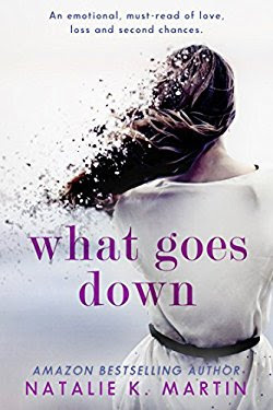 What Goes Down by Natalie K. Martin