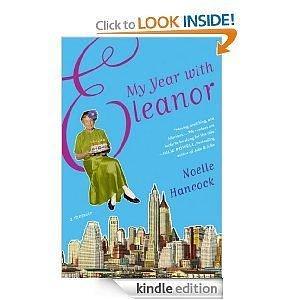 My Year with Eleanor A Memoir by Noelle Hancock by Noelle Hancock, Noelle Hancock