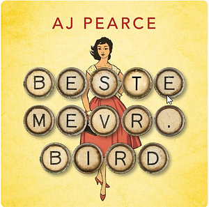 Beste mevr. Bird by A.J. Pearce