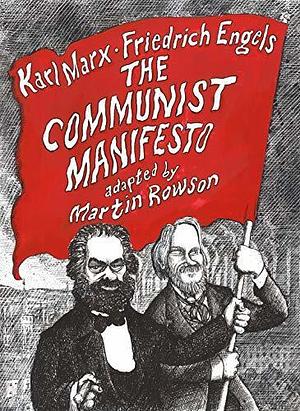 The Communist Manifesto: A Graphic Novel by Martin Rowson, Martin Rowson