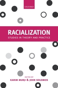 Racialization: Studies in Theory and Practice by John Solomos, Karim Murji