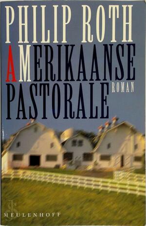 Amerikaanse pastorale by Philip Roth