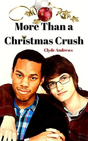 More Than a Christmas Crush by Clyde Andrews