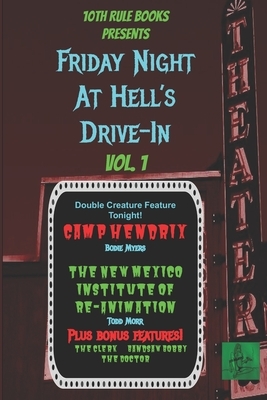 Friday Night at Hell's Drive-In: Vol. 1 by Todd Morr, Bodie Myers