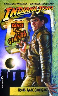 Indiana Jones and the Dance of the Giants by Rob MacGregor