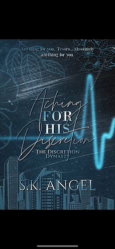 Aching for His Discretion: An Opposites Attract Medical Student x Mafia Boss Dark Romance by S.K. Angel