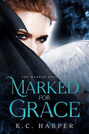 Marked For Grace by K.C. Harper