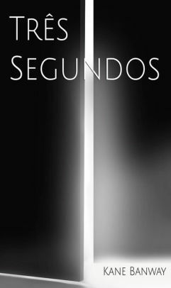 Tres segundos by Kane Banway