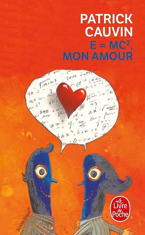 E=mc², mon amour by Patrick Cauvin