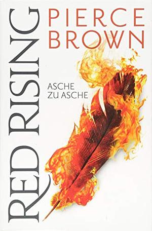 Asche zu Asche by Pierce Brown