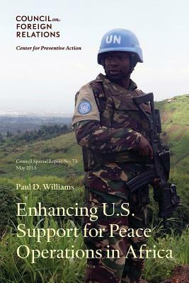 Enhancing U.S. Support for Peace Operations in Africa by Paul D. Williams