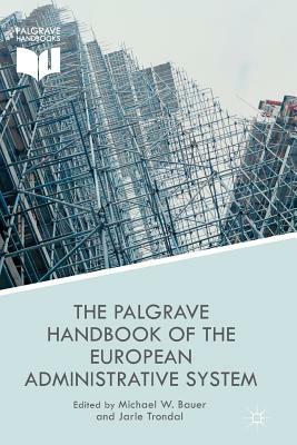 The Palgrave Handbook of the European Administrative System by 