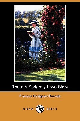 Theo by Frances Hodgson Burnett